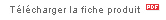 Telecharger la fiche produit